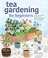 Tea Gardening for...