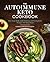The Autoimmune Keto Cookboo...