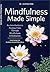 Mindfulness Made Simple by Calistoga Press