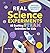Real Science Experiments: 40 Exciting STEAM Activities for Kids