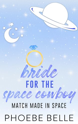 Bride for the Space Cowboy (Match Made in Space #2)
