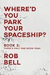 There's Only One Noon Yeah by Rob Bell