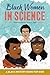 Black Women in Science: A Black History Book for Kids