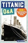 Titanic Q&A: 100+...