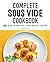 Complete Sous Vide Cookbook...