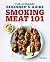 Smoking Meat 101 by Bill West