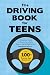 The Driving Book for Teens:...