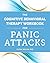 The Cognitive Behavioral Therapy Workbook for Panic Attacks