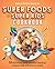 Super Foods for Super Kids Cookbook by Noelle Martin