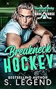 Breakneck Hockey (Heartbreak Hockey #3)