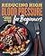 Reducing High Blood Pressure for Beginners: A Cookbook for Eating and Living Well