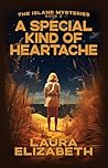 A Special Kind of Heartache: A cozy mystery rooted in the South Carolina Lowcountry (The Island Mysteries Book 2)