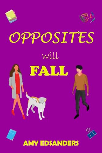 Opposites Will Fall (Opposites Fall in Love #1)