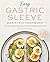 Easy Gastric Sleeve Bariatric Cookbook by Marina Savelyeva