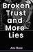 Betrayal, Broken Trust and More Lies by AnnaChase1981