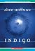 Indigo by Alice Hoffman Indigo by Alice Hoffman