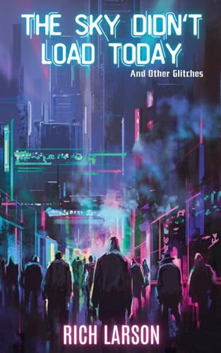 The Sky Didn't Load Today and Other Glitches (Paperback)