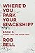 There's Only One Noon Yeah (WHERE'D YOU PARK YOUR SPACESHIP? Series)