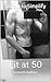 Simply to Simplify: Fit at 50 (Muscle & Fitness)