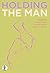 Holding the Man
