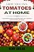Grow Your Own Tomatoes at H...