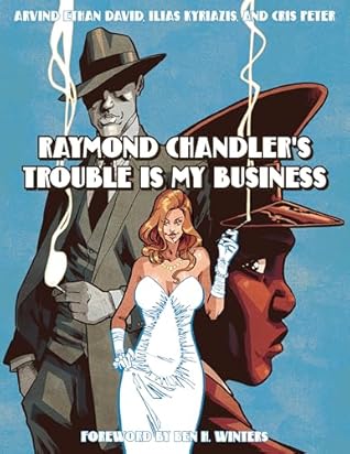 Raymond Chandler's Trouble Is My Business (Pantheon Graphic Library)