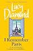 I Remember Paris: the brand new, captivating novel from the author of Anything Could Happen