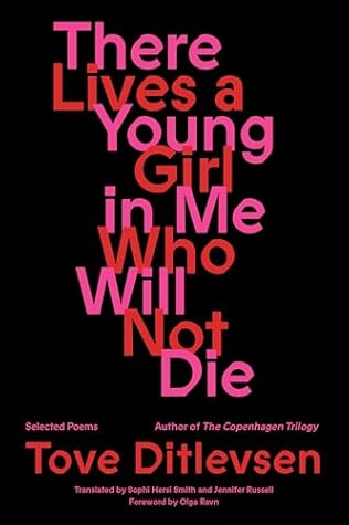 There Lives a Young Girl in Me Who Will Not Die: Selected Poems
