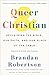 Queer & Christian: Reclaiming the Bible, Our Faith, and Our Place at the Table