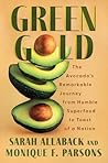 Green Gold: The A...