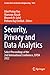 Security, Privacy and Data Analytics: Select Proceedings of the 2nd International Conference, ISPDA 2022 (Lecture Notes in Electrical Engineering, 1049)