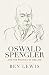 Oswald Spengler and the Pol...
