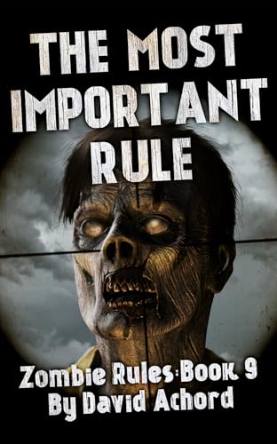 The Most Important Rule (Zombie Rules #9)