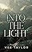 Into the Light (University ...