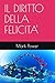 IL DIRITTO DELLA FELICITA'