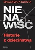Nienawiść. Historie z dzieciństwa