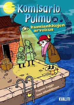 Komisario Pulmu ja kumiankkojen arvoitus (Komisario Pulmu, #1)