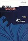 EinFach Deutsch Unterrichtsmodelle: Bernhard Schlink: Der Vorleser