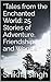 "Tales from the Enchanted World by Shikha Singh