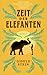 Zeit der Elefanten