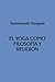 El Yoga como Filosofía y Re...