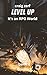 Level up - It's an RPG world Book 8 : Conflict: An Earth Apocalypse System Integration LitRPG Adventure novel