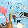 So Many Ways to Be a Bird
