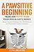 A Pawsitive Beginning: Trai...