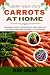 Grow Your Own Carrots at Ho...