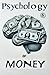 The Psychology of Money by Hamza Paul
