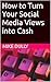 How to Turn Your Social Media Views into Cash by Mike dully