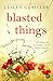 Blasted Things by Lesley Glaister
