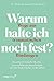 Warum halte ich noch fest? – Wege aus traumatischen Bindungen: Durchbrich toxische Muster, baue erfüllende Beziehungen auf und finde wieder zu dir selbst | Trauma-Bonding überwinden (German Edition)
