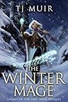 The Winter Mage (Legacy of the Lost Mage Book 1)